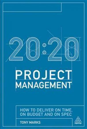 20:20 Project Management by Tony Marks