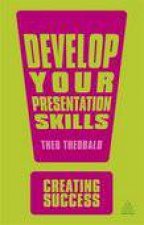 Develop Your Presentation Skills 2nd Edition