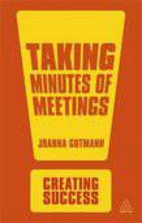 Taking Minutes of Meetings (3rd Edition) by Joanna Gutmann