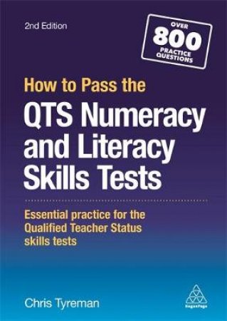 How to Pass the QTS Numeracy and Literacy Skills Tests by Chris Tyreman