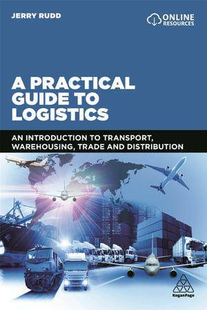 A Practical Guide to Logistics by Jerry Rudd