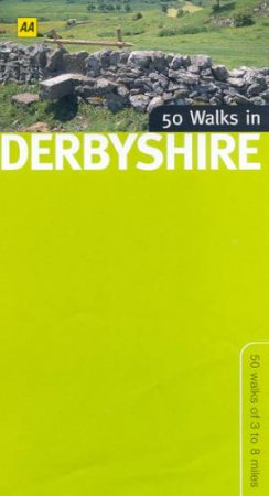 AA Walking Tours: 50 Walks In Derbyshire by John Gillham