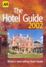 AA Lifestyle Guides The Hotel Guide Britain 2002
