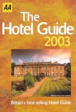 AA Lifestyle Guides The Hotel Guide Britain 2003