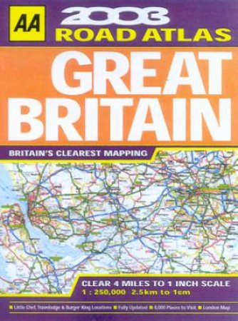 AA Great Britain Road Atlas 2003 by Various
