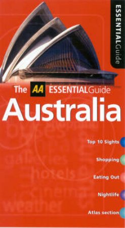 AA Essential Guide: Australia - 3 ed by Various