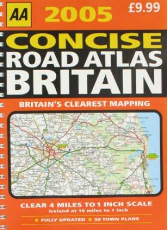 AA 2005 Concise Road Atlas Britain by Various