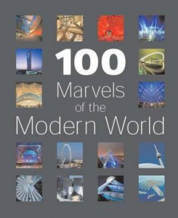 100 Marvels Of The Modern World by Various