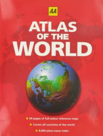 AA:  Atlas Of The World by Unknown