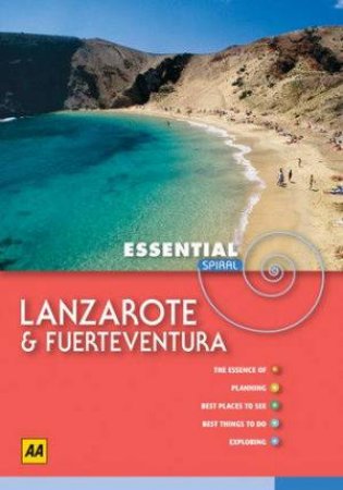 AA Essential Spiral: Lanzarote And Fuerteventura by AA