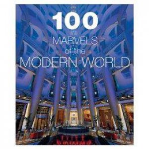100 Marvels Of The Modern World by Various