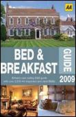 Bed and Breakfast Guide 2009, 39th Ed by Various