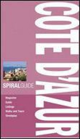 Spiral Guide: Cote D'Azur, 2nd Ed by Various