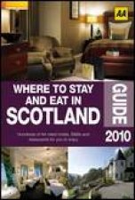 AA Guide Where to Stay and Eat in Scotland 2010