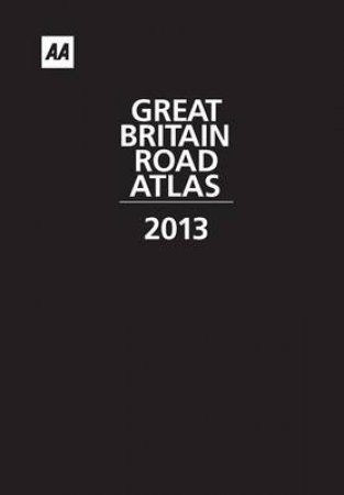 AA Great Britain Road Atlas 2013 Leatherbound by Various 
