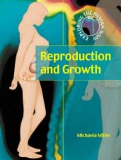 Exploring The Human Body Reproduction And Birth