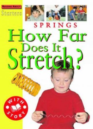 Springs: How Far Does It Stretch by Sally Hewitt