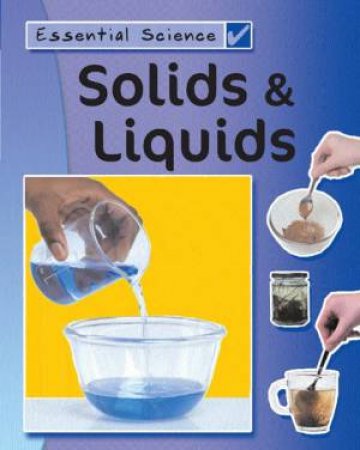 Essential Science: Solids & Liquids by Peter Riley