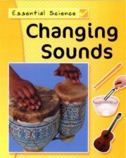Essential Science Changing Sounds