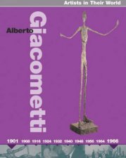 Artists In Their World Alberto Giacometti