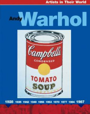 Artists In Their World: Andy Warhol by Linda Bolton