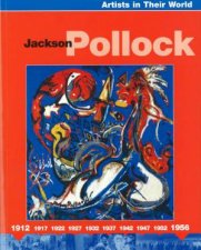 Artists In Their World Jackson Pollock