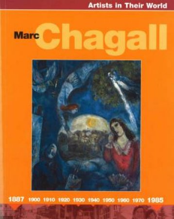 Artists In Their World: Marc Chagall by Jude Weldon