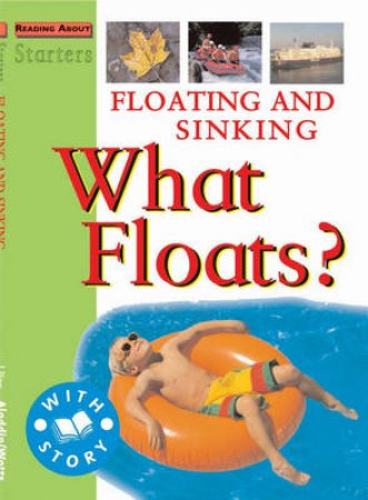 Starters: Level 2 Green: Floating And Sinking, What Floats? by Jim Pipe