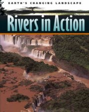 Earths Changing Landscape Rivers In Action