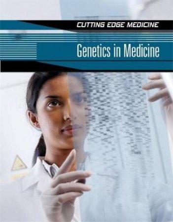 Cutting Edge Medicine: Genetics In Medicine by Andrew Solway
