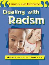 Choices and Decisions Dealing with Racism