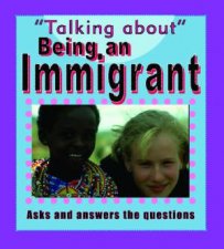 Talking About Being An Immigrant