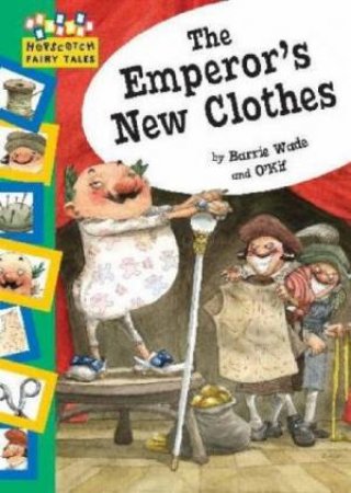 Hopscotch Fairytales: The Emperor's New Clothes by Barry Wade