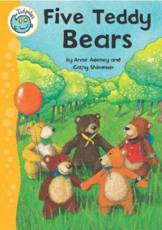 Tadpoles: Five Teddy Bears by Anne Adeney