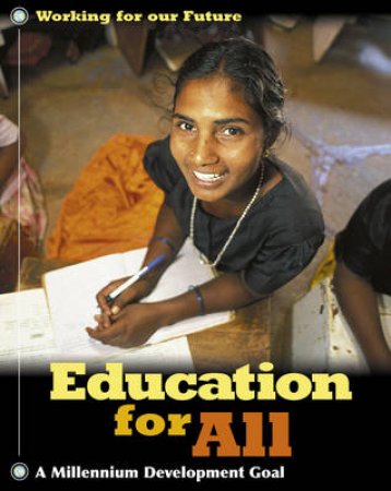 Working for our Future: Education for All by Judith Anderson