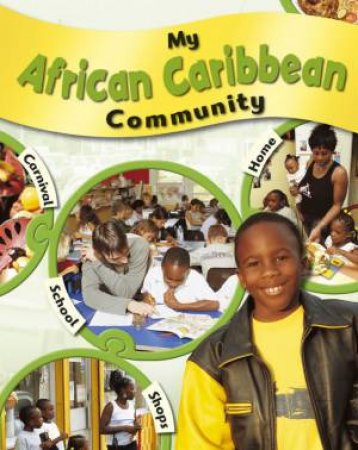 My Community: My African-Caribbean Community by Kate Taylor