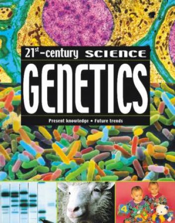 21st Century Science: Genetics by Moira Butterfield