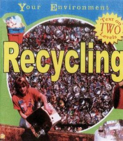 Your Environment: Recycling by Jen Green