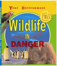 Your Environment Wildlife in Danger