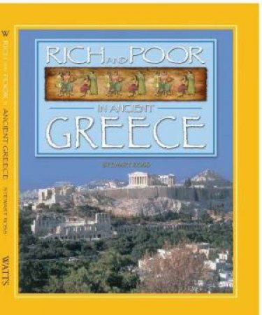 Rich and Poor: Ancient Greece by Stewart Ross