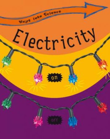 Ways Into Science: Electricity by Peter Riley