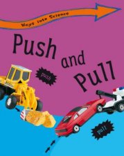 Ways Into Science Push And Pull