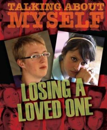 Talking About Myself: Losing a Loved One by Angela Neustatter