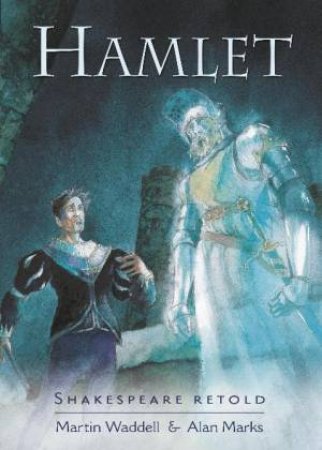 Shakespeare Retold: Hamlet by Willaim Shakespeare