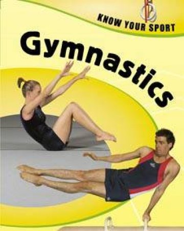 Know Your Sport: Gymnastics by Clive Gifford