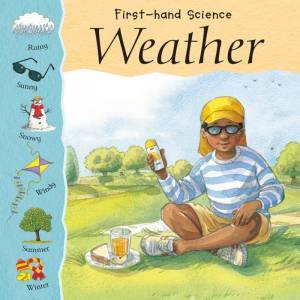 First-Hand Science: Weather by Lynn Huggins-Cooper