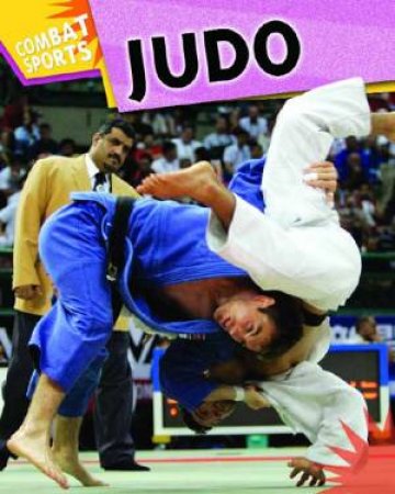 Combat Sports: Judo by Paul Mason