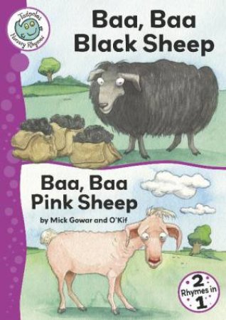 Tadpoles Nursery Rhymes: Baa, Baa Black Sheep and Baa, Baa Pink Sheep by Mick Gowar