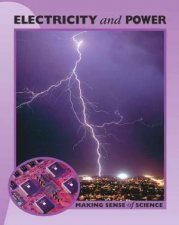 Making Sense Of Science Electricity And Power