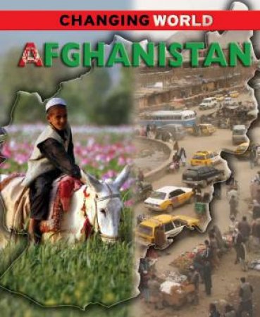 Changing World: Afghanistan by Nicola Barber
